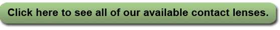 Click here to see all of our available contact lenses.